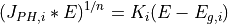 (J_{PH,i} * E)^{1/n} = K_{i}(E-E_{g,i})